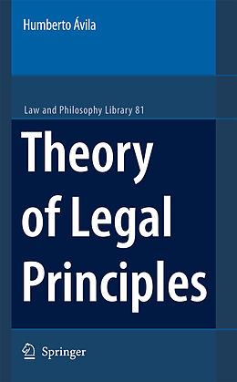 Livre Relié Theory of Legal Principles de Humberto Avila