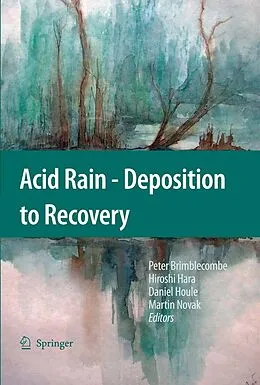 E-Book (pdf) Acid Rain - Deposition to Recovery von Peter Brimblecombe, Hiroshi Hara, Daniel Houle