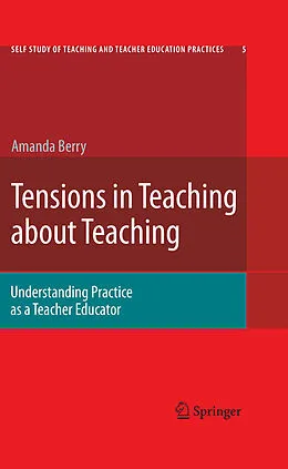 E-Book (pdf) Tensions in Teaching about Teaching von Amanda Berry