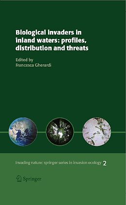 E-Book (pdf) Biological invaders in inland waters: Profiles, distribution, and threats von Francesca Gherardi