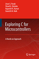 Livre Relié Exploring C for Microcontrollers de Jivan Parab, G. M. Naik, Rajanish K. Kamat