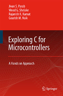 Livre Relié Exploring C for Microcontrollers de Jivan Parab, G. M. Naik, Rajanish K. Kamat