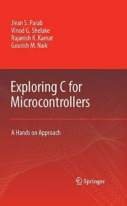 E-Book (pdf) Exploring C for Microcontrollers von Jivan Parab, Vinod G Shelake, Rajanish K. Kamat
