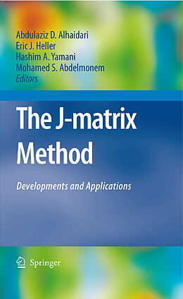 eBook (pdf) The J-Matrix Method de Abdulaziz D. Alhaidari, Hashim A. Yamani, Eric J. Heller