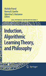 eBook (pdf) Induction, Algorithmic Learning Theory, and Philosophy de Michèle Friend, Norma B. Goethe, Valentina S. Harizanov