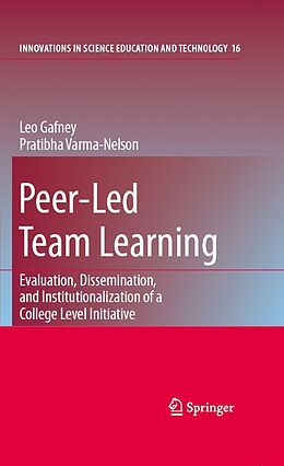 E-Book (pdf) Peer-Led Team Learning: Evaluation, Dissemination, and Institutionalization of a College Level Initiative von Leo Gafney, Pratibha Varma-Nelson