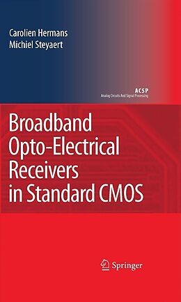 E-Book (pdf) Broadband Opto-Electrical Receivers in Standard CMOS von Carolien Hermans, Michiel Steyaert