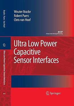 E-Book (pdf) Ultra Low Power Capacitive Sensor Interfaces von Wouter Bracke, Robert Puers, Chris van Hoof