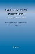 E-Book (pdf) Argumentative Indicators in Discourse von Frans H. Van Eemeren, Peter Houtlosser, A. F. Snoeck Henkemans