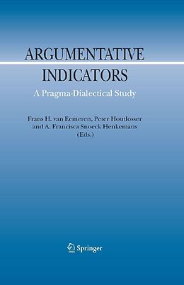 eBook (pdf) Argumentative Indicators in Discourse de Frans H. Van Eemeren, Peter Houtlosser, A. F. Snoeck Henkemans