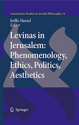 eBook (pdf) Levinas in Jerusalem: Phenomenology, Ethics, Politics, Aesthetics de Joelle Hansel