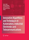E-Book (pdf) Innovative Algorithms and Techniques in Automation, Industrial Electronics and Telecommunications von Tarek Sobh, Khaled Elleithy, Ausif Mahmood