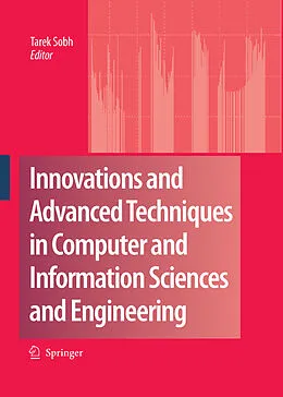 E-Book (pdf) Innovations and Advanced Techniques in Computer and Information Sciences and Engineering von Tarek Sobh