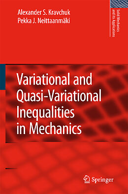 Livre Relié Variational and Quasi-Variational Inequalities in Mechanics de Pekka J. Neittaanmäki, Alexander S. Kravchuk