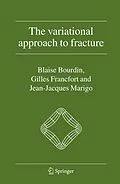 E-Book (pdf) The Variational Approach to Fracture von Blaise Bourdin, Gilles A. Francfort, Jean-Jacques Marigo