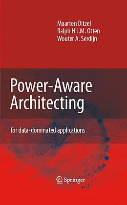 E-Book (pdf) Power-Aware Architecting von Maarten Ditzel, R. H. Otten, Wouter A. Serdijn