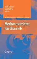 E-Book (pdf) Mechanosensitive Ion Channels von Andre Kamkin, Irina Kiseleva