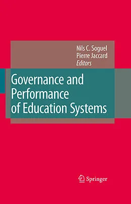 E-Book (pdf) Governance and Performance of Education Systems von Nils C. Soguel, Pierre Jaccard
