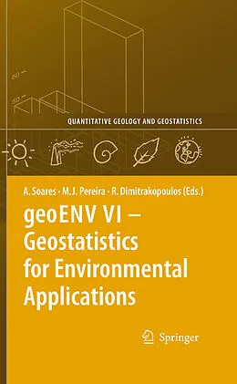 E-Book (pdf) geoENV VI - Geostatistics for Environmental Applications von Amílcar Soares, Maria João Pereira, Roussos Dimitrakopoulos