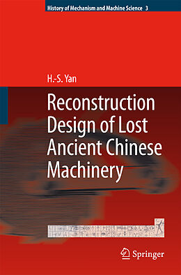 Fester Einband Reconstruction Designs of Lost Ancient Chinese Machinery von Hong-Sen Yan