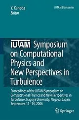 Fester Einband IUTAM Symposium on Computational Physics and New Perspectives in Turbulence von
