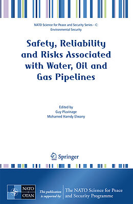 Livre Relié Safety, Reliability and Risks Associated with Water, Oil and Gas Pipelines de 