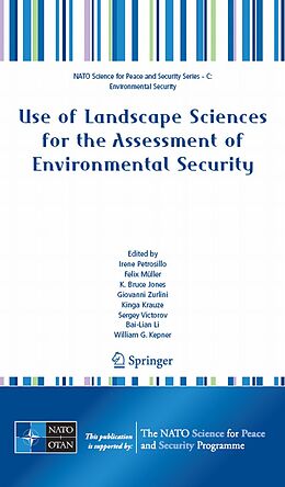 eBook (pdf) Use of Landscape Sciences for the Assessment of Environmental Security de Irene Petrosillo, Felix Müller, K. Br. Jones