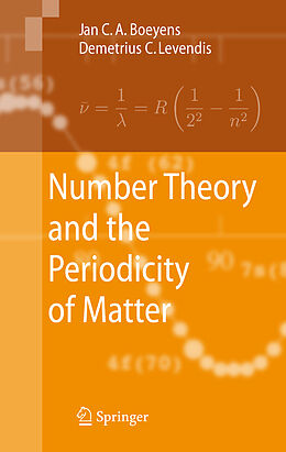 Livre Relié Number Theory and the Periodicity of Matter de Jan C. A. Boeyens, Demetrius C. Levendis