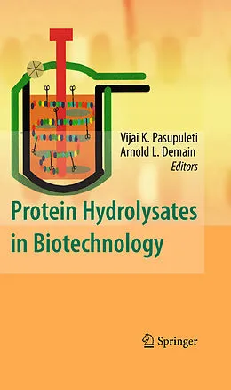 E-Book (pdf) Protein Hydrolysates in Biotechnology von Vijai K. Pasupuleti, Arnold L. Demain