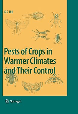 E-Book (pdf) Pests of Crops in Warmer Climates and Their Control von Dennis S. Hill