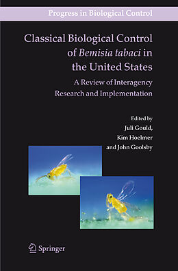 Livre Relié Classical Biological Control of Bemisia tabaci in the United States - A Review of Interagency Research and Implementation de 