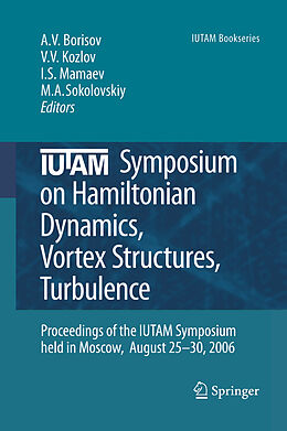 Livre Relié IUTAM Symposium on Hamiltonian Dynamics, Vortex Structures, Turbulence de 