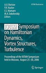 eBook (pdf) IUTAM Symposium on Hamiltonian Dynamics, Vortex Structures, Turbulence de Alexey V. Borisov, Valery V. Kozlov, Ivan S. Mamaev