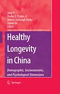 E-Book (pdf) Healthy Longevity in China von Zeng Yi, Dudley L. Poston, Denese Ashbaugh Vlosky