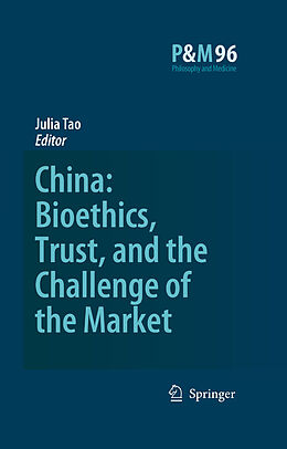 E-Book (pdf) China: Bioethics, Trust, and the Challenge of the Market von Stuart F. Spicker, H. Tristram Engelhardt, Lisa M. Rasmussen