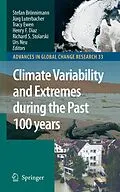 E-Book (pdf) Climate Variability and Extremes during the Past 100 years von Stefan Brönnimann, Jürg Luterbacher, Tracy Ewen