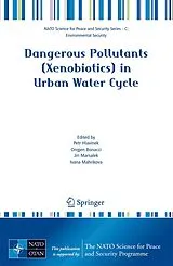 Kartonierter Einband Dangerous Pollutants (Xenobiotics) in Urban Water Cycle von