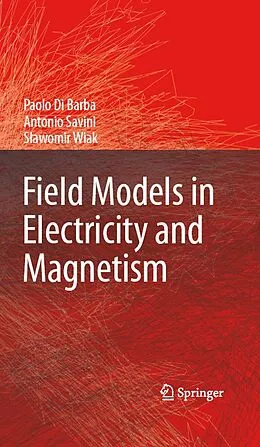 E-Book (pdf) Field Models in Electricity and Magnetism von Paolo Di Barba, Antonio Savini, Slawomir Wiak