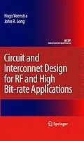 E-Book (pdf) Circuit and Interconnect Design for RF and High Bit-rate Applications von Hugo Veenstra, John R. Long