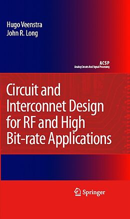 eBook (pdf) Circuit and Interconnect Design for RF and High Bit-rate Applications de Hugo Veenstra, John R. Long