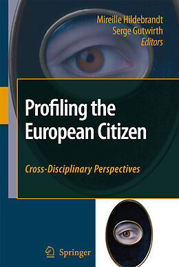 E-Book (pdf) Profiling the European Citizen von Mireille Hildebrandt, Serge Gutwirth