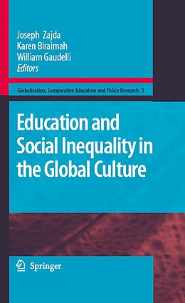 E-Book (pdf) Education and Social Inequality in the Global Culture von Joseph Zajda, Karen Biraimah, William Gaudelli