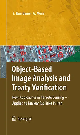 E-Book (pdf) Object-Based Image Analysis and Treaty Verification von Sven Nussbaum, Gunter Menz