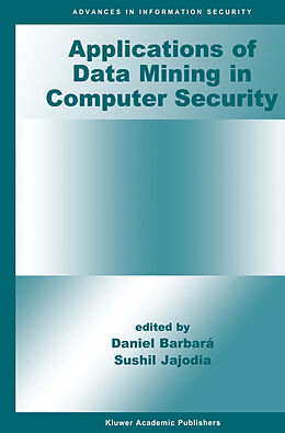 Fester Einband Applications of Data Mining in Computer Security von 