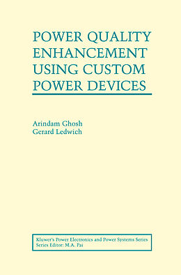 Livre Relié Power Quality Enhancement Using Custom Power Devices de Gerard Ledwich, Arindam Ghosh