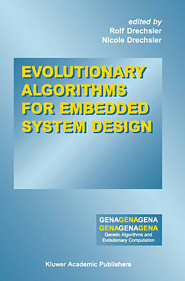 Livre Relié Evolutionary Algorithms for Embedded System Design de 