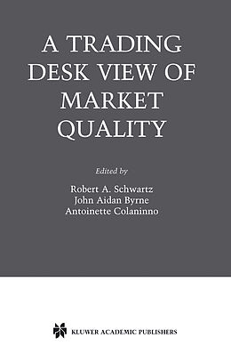 Livre Relié A Trading Desk View of Market Quality de 