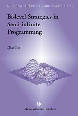 Fester Einband Bi-Level Strategies in Semi-Infinite Programming von Oliver Stein