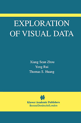 Livre Relié Exploration of Visual Data de Sean Xiang Zhou, Thomas S. Huang, Yong Rui