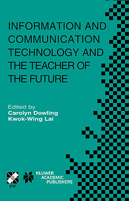 Livre Relié Information and Communication Technology and the Teacher of the Future de Kwok-Wing Lai, Carolyn Dowling